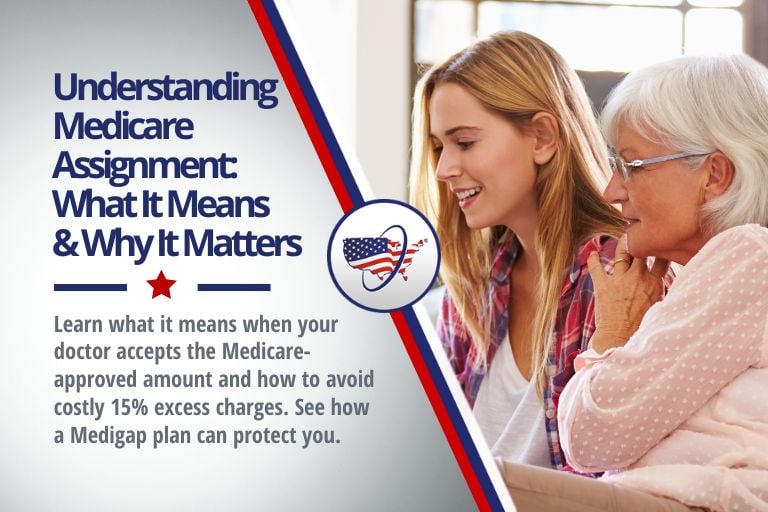 Understanding Medicare Assignment: What It Means and Why It Matters Understanding Medicare Assignment: What It Means and Why It Matters